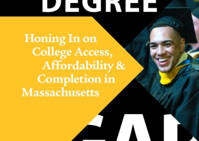 The Degree Gap: Honing In on College Access, Affordability & Completion in Massachusetts